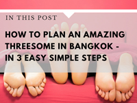 200px x 150px - A Threesome in Bangkok - Your 3 Step Plan to Make it Happen ...