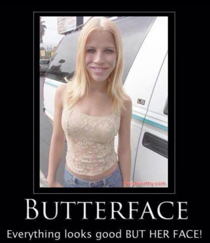 Butterface girl