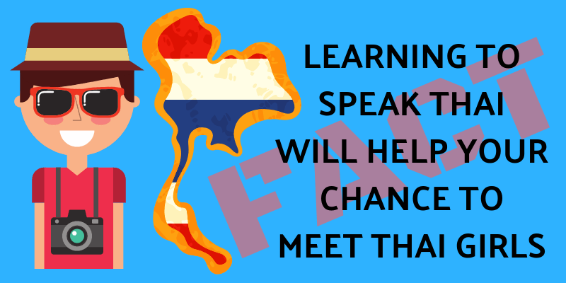 Learning to speak Thai will help your chances on meeting Thai girls