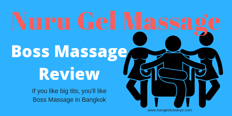 Nuru Gel Massage At Boss Massage Review Bangkok Red Eye 7196